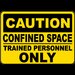 Caution Trained Personnel Only Sign